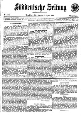 Süddeutsche Zeitung. Morgenblatt (Süddeutsche Zeitung) Montag 11. April 1864