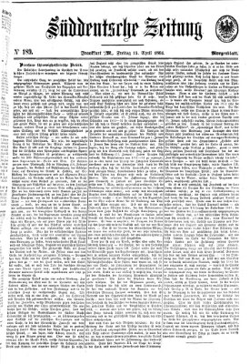 Süddeutsche Zeitung. Morgenblatt (Süddeutsche Zeitung) Freitag 15. April 1864