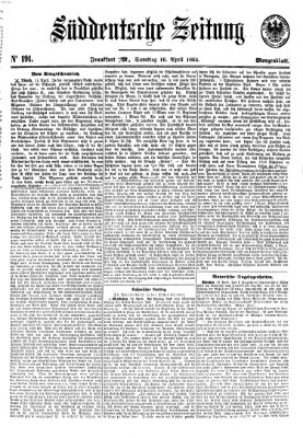 Süddeutsche Zeitung. Morgenblatt (Süddeutsche Zeitung) Samstag 16. April 1864