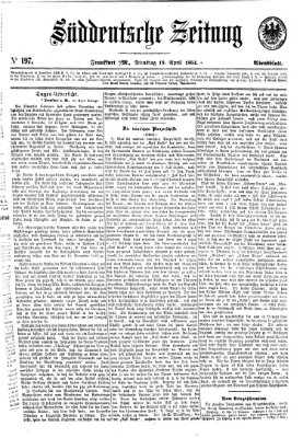 Süddeutsche Zeitung. Morgenblatt (Süddeutsche Zeitung) Dienstag 19. April 1864