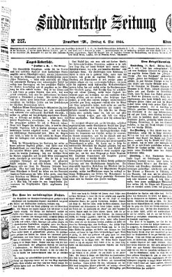 Süddeutsche Zeitung. Morgenblatt (Süddeutsche Zeitung) Freitag 6. Mai 1864