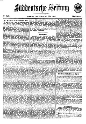 Süddeutsche Zeitung. Morgenblatt (Süddeutsche Zeitung) Freitag 20. Mai 1864