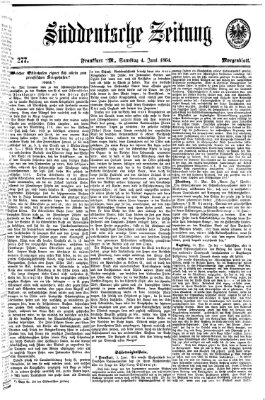 Süddeutsche Zeitung. Morgenblatt (Süddeutsche Zeitung) Samstag 4. Juni 1864