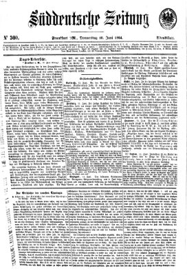 Süddeutsche Zeitung. Morgenblatt (Süddeutsche Zeitung) Donnerstag 16. Juni 1864