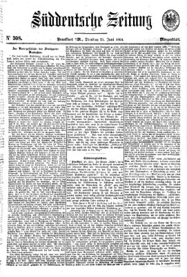 Süddeutsche Zeitung. Morgenblatt (Süddeutsche Zeitung) Dienstag 21. Juni 1864