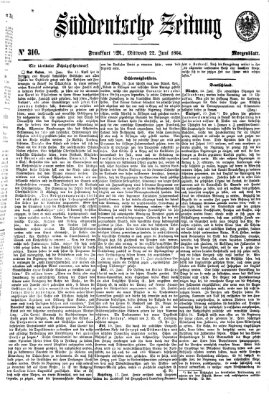 Süddeutsche Zeitung. Morgenblatt (Süddeutsche Zeitung) Mittwoch 22. Juni 1864