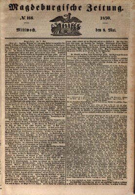 Magdeburgische Zeitung Mittwoch 8. Mai 1850