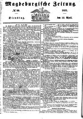 Magdeburgische Zeitung Dienstag 15. April 1851