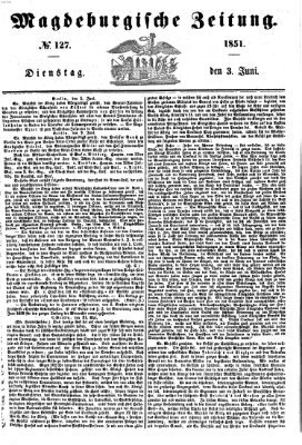 Magdeburgische Zeitung Dienstag 3. Juni 1851