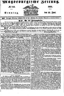 Magdeburgische Zeitung Sonntag 22. Juni 1851