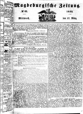 Magdeburgische Zeitung Mittwoch 17. März 1852