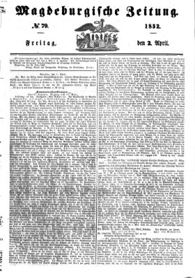 Magdeburgische Zeitung Freitag 2. April 1852