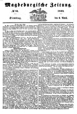 Magdeburgische Zeitung Dienstag 6. April 1852