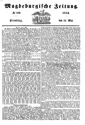 Magdeburgische Zeitung Dienstag 11. Mai 1852