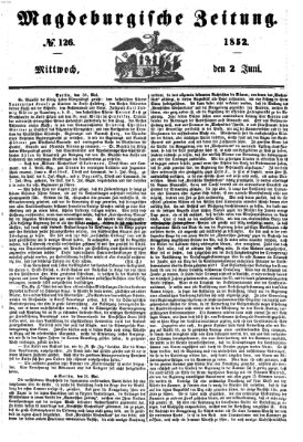 Magdeburgische Zeitung Mittwoch 2. Juni 1852