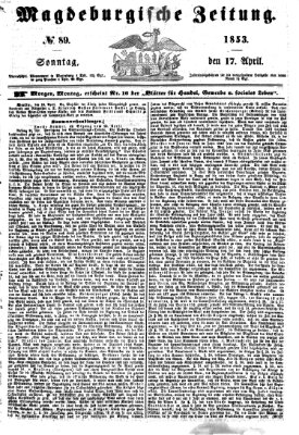 Magdeburgische Zeitung Sonntag 17. April 1853