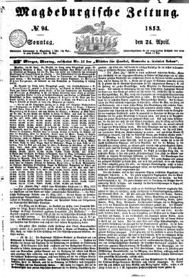 Magdeburgische Zeitung Sonntag 24. April 1853