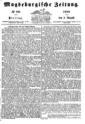 Magdeburgische Zeitung Freitag 5. August 1853