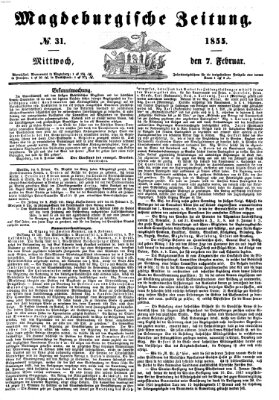 Magdeburgische Zeitung Mittwoch 7. Februar 1855