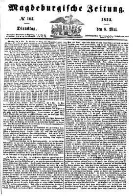 Magdeburgische Zeitung Dienstag 8. Mai 1855