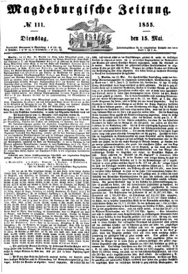 Magdeburgische Zeitung Dienstag 15. Mai 1855