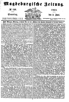 Magdeburgische Zeitung Sonntag 3. Juni 1855