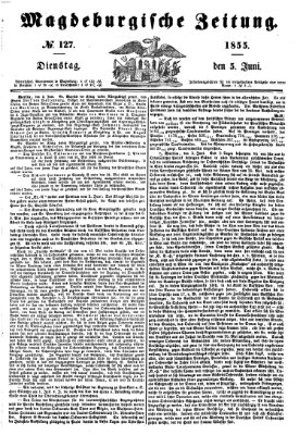 Magdeburgische Zeitung Dienstag 5. Juni 1855