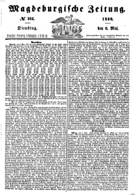 Magdeburgische Zeitung Dienstag 6. Mai 1856