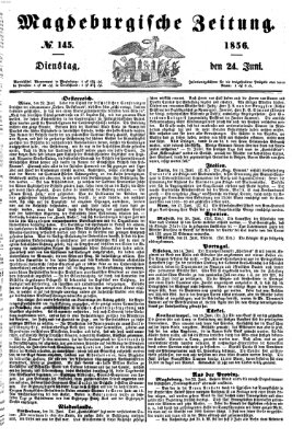 Magdeburgische Zeitung Dienstag 24. Juni 1856