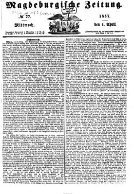 Magdeburgische Zeitung Mittwoch 1. April 1857