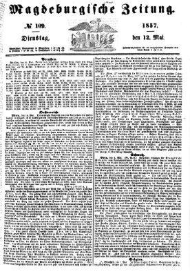 Magdeburgische Zeitung Dienstag 12. Mai 1857