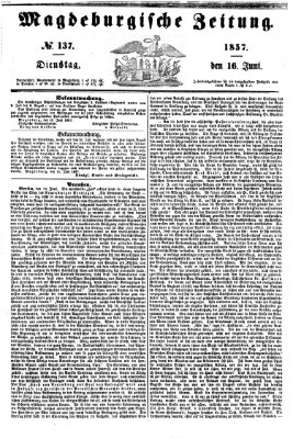 Magdeburgische Zeitung Dienstag 16. Juni 1857