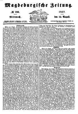 Magdeburgische Zeitung Mittwoch 12. August 1857