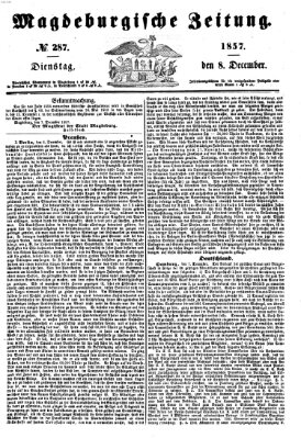 Magdeburgische Zeitung Dienstag 8. Dezember 1857