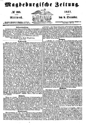 Magdeburgische Zeitung Mittwoch 9. Dezember 1857