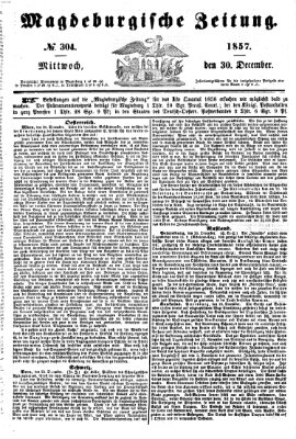 Magdeburgische Zeitung Mittwoch 30. Dezember 1857