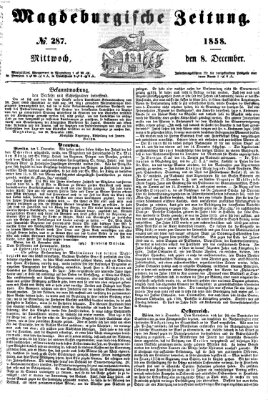 Magdeburgische Zeitung Mittwoch 8. Dezember 1858