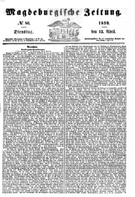 Magdeburgische Zeitung Dienstag 12. April 1859