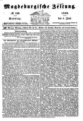 Magdeburgische Zeitung Sonntag 5. Juni 1859