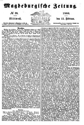 Magdeburgische Zeitung Mittwoch 15. Februar 1860