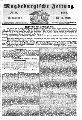 Magdeburgische Zeitung Samstag 17. März 1860