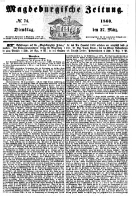 Magdeburgische Zeitung Dienstag 27. März 1860