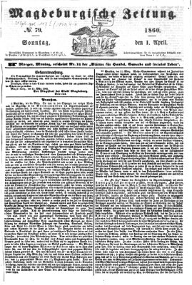 Magdeburgische Zeitung Sonntag 1. April 1860