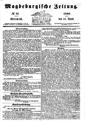 Magdeburgische Zeitung Mittwoch 11. April 1860