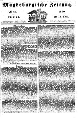 Magdeburgische Zeitung Freitag 13. April 1860