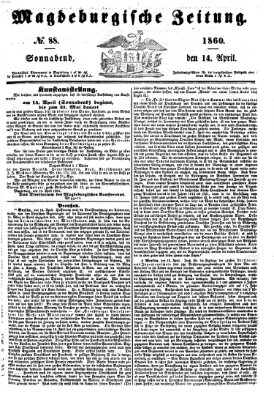 Magdeburgische Zeitung Samstag 14. April 1860