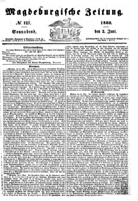 Magdeburgische Zeitung Samstag 2. Juni 1860