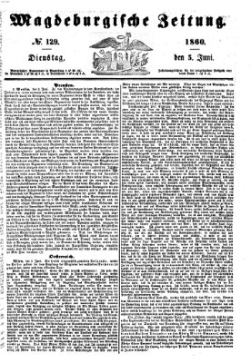 Magdeburgische Zeitung Dienstag 5. Juni 1860