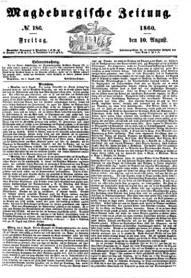 Magdeburgische Zeitung Freitag 10. August 1860