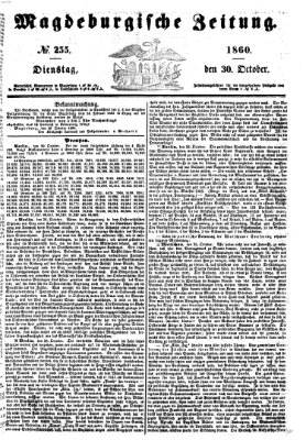 Magdeburgische Zeitung Dienstag 30. Oktober 1860